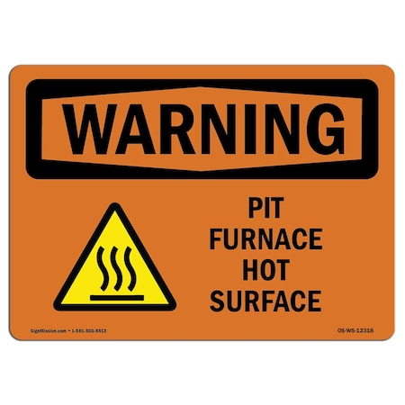 Signmission OSHA WARNING Sign, Pit Furnace Hot Surface, 5in X 3.5in Decal, 10PK, 5" W, 3.5" H, Landscape, PK10 OS-WS-D-35-L-12318-10PK